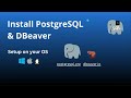 Installation of PostgreSQL and DBeaver on Windows, Mac, or Linux – SQL Crash Course For Beginners