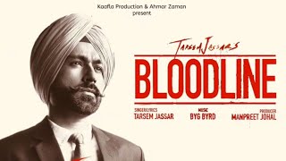 Bloodline :Terseam jassar ( official video ) new punjabi songs videos