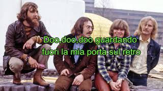 Creedence Clearwater Revival - Lookin' Out My Back Door ( traduzione in italiano)