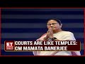 Danger To See Courts As Temple..: CM Mamata, CJI  Bat For Judiciary To Be Free From Political bias