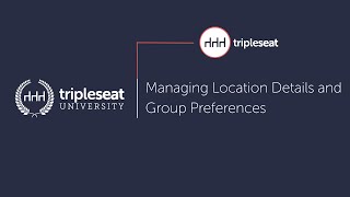 Managing Location Details and Group Preferences (Level 3) - TSU
