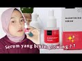 REVIEW PEMAKAIAN SCARLETT GLOWTENING SERUM