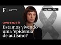 Como é que é? | Estamos vivendo uma 'epidemia' de autismo?