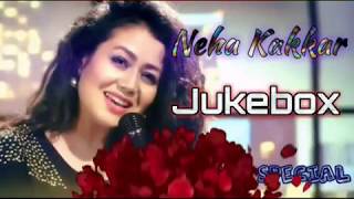 Neha Kakkar Audio Jukebox 2018 Songs 💑 Love Songs 💑 Birthday Special...