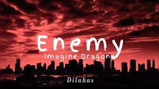 Imagine Dragons - Enemy (lyrics)