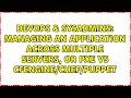 DevOps & SysAdmins: Managing an application across multiple servers, or PXE vs cfEngine/Chef/Puppet