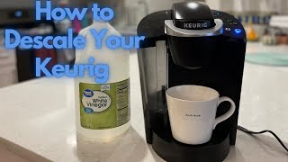 How to Descale Your Keurig with Vinegar // Easy Step by Step Walkthrough for Any