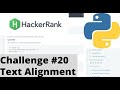 Hackerrank Python | Challenge #20 | Text Alignment | rjust, ljust and center