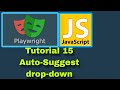 Playwright with JavaScript - 15 : Auto-Suggest Drop-down Handling