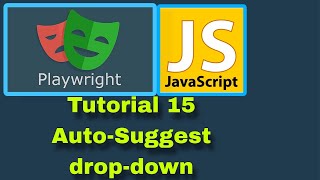 Playwright with JavaScript - 15 : Auto-Suggest Drop-down Handling