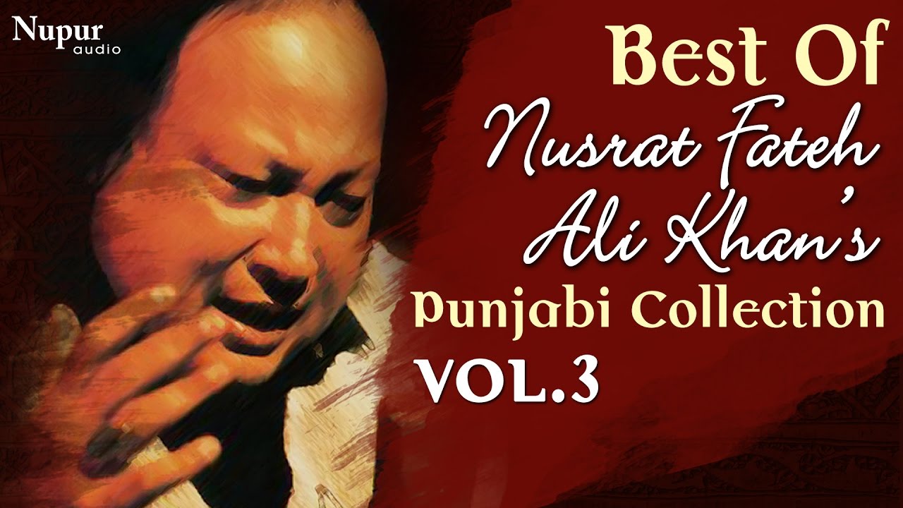 Best Of Nusrat Fateh Ali Khan | Evergreen Punjabi Qawwali Hits ...