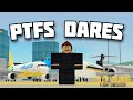 Your PTFS Dares (1k Special)