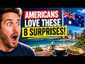 Americans Who Left Australia Can't Stop Raving About These 8 Surprises