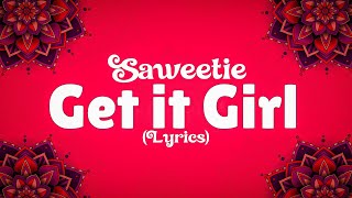 Saweetie - Get It Girl [Lyrics] 🎶
