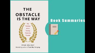 The Obstacle Is The Way by Ryan Holiday   Book Summary