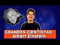 GRANDES CIENTISTAS: Albert Einstein🔭🌌