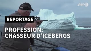 La ruée vers l'or blanc des chasseurs d'icebergs canadiens | AFP Reportage