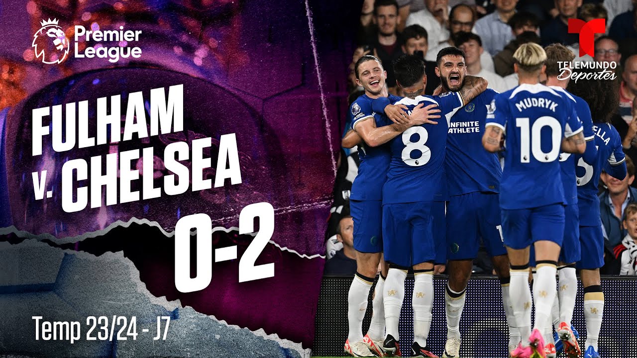 Highlights & Goles: Fulham V. Chelsea 0-2 | Premier League | Telemundo ...