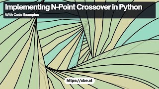 Implementing N-Point Crossover in Python: Genetic Algorithms