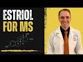 Estriol for Multiple Sclerosis Explained by Neurologist