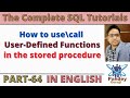 64. How to use\call User-Defined Functions in the stored procedure| Advanced SQL Interview Questions