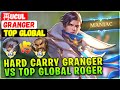 MANIAC!! Hard Carry Global Granger VS Top Global Roger [ Top Global Granger ] 再Ucul - Mobile Legends