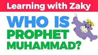 Who is Muhammad? - Learning with Zaky Series