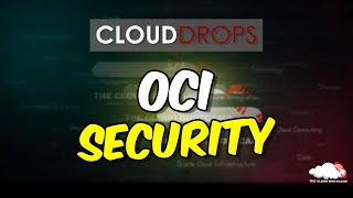 Security in Oracle Cloud Infrastructure | The Cloud Bootcamp