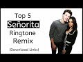 Download Top 5 Señorita Ringtone Remix Download Links mp3