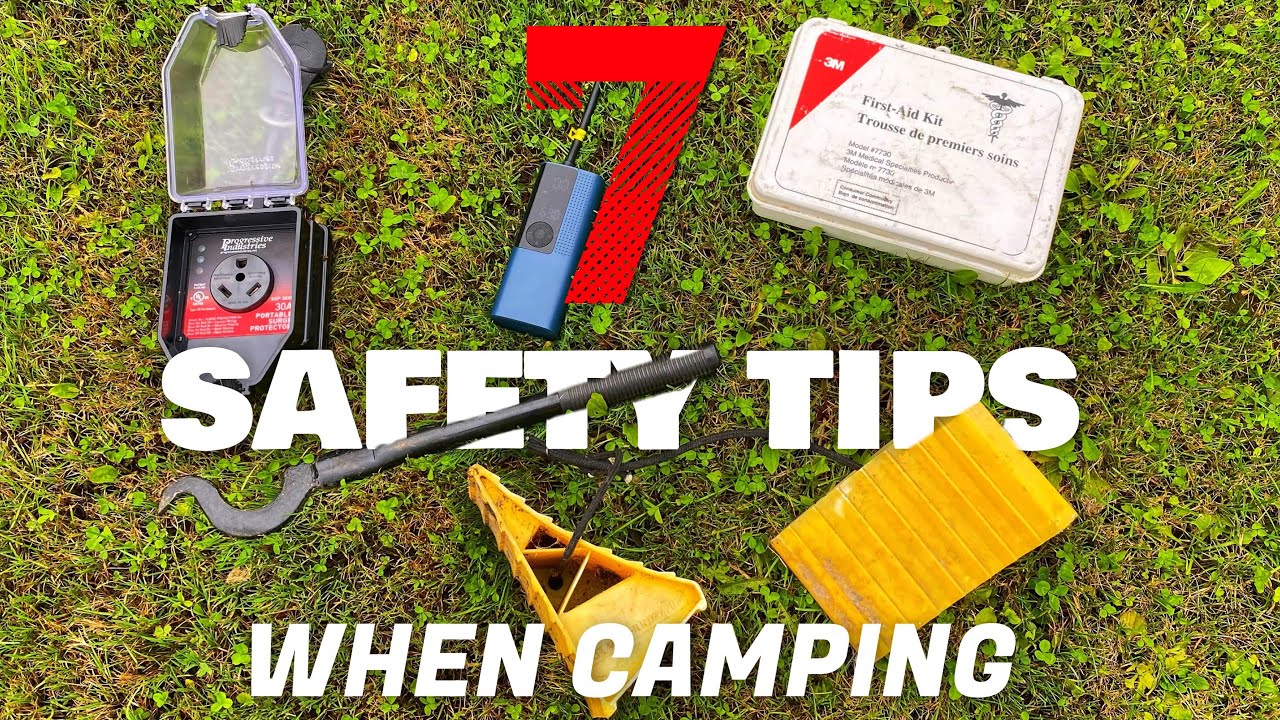 7 SAFETY TIPS WHEN CAMPING - YouTube