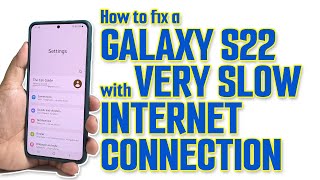 How To Fix A Samsung Galaxy S22/S23 With Very Slow Internet Connection