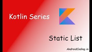 Android Kotlin Static List Tutorial || Static List | android coding