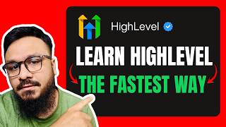 Learn GoHighLevel The Fastest Way Possible