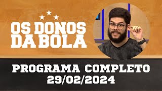 Donos da Bola RS | 29/02/2024 | Inter passa de fase na Copa do Brasil | Grêmio perde a Recopa Gaúcha