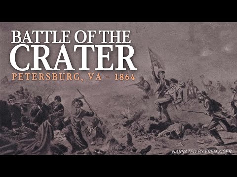 “All Hell Has Broke” – The Battle of the Crater – Petersburg, Virginia 1864
