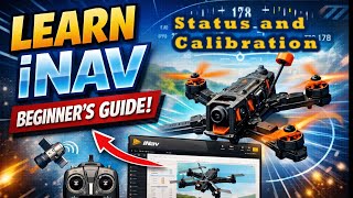 Inav P3 - Viewing Status and Drone Calibration