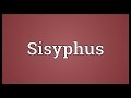 Sisyphus Meaning