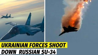 Breaking News ! Ukranian Forces Shoot Down Another Russian Su-34 By Air Defence 2022
