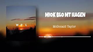 Miok Blo Mt Hagen  Mcdonald Taylor 
