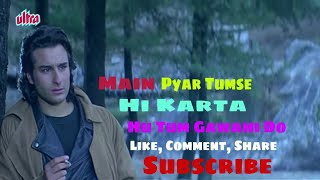 Main Pyar Tumse Hi Karta Hu Tum Gawahi Do|Sanam Teri Kasam Movie Song|Saif Ali Khan Video|AJSitapuri