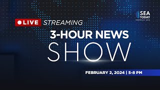 SEA Today Live Streaming: 3 Hour News Show - February 02, 2024
