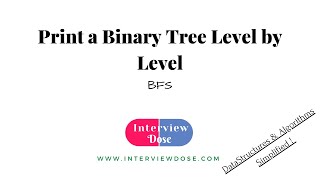 Print a Binary Tree Level by Level - BFS using Queue