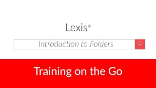 Introduction to Folders on Lexis®