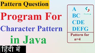Q14:- Character Pattern in Java | Character pattern program | Pattern Questions in java