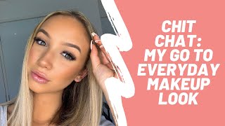 CHIT CHAT GRWM | Every Day Makeup Look