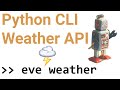 Python Automation CLI | EVE Python Weather API (Part 2)