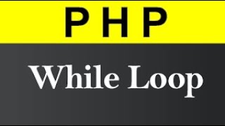 PHP While Loop Tutorial in Hindi / Urdu 2021