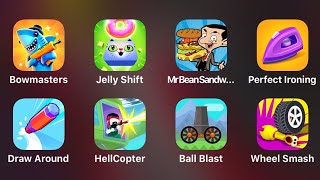 Bowmasters, Jelly Shift, Mr Bean Sandwich, Perfect Ironing, Draw Around, Hell Copter, Ball Blast