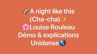 A night like this (cha-cha) Louise Rouleau / démo & explications