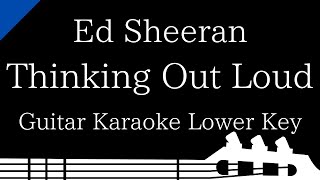 【Guitar Karaoke Instrumental】Thinking Out Loud / Ed Sheeran【Lower Key】